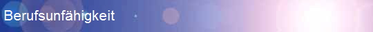 Berufsunfähigkeit