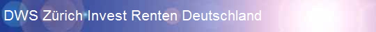 DWS Z�rich Invest Renten Deutschland