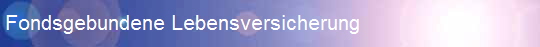 Fondsgebundene Lebensversicherung